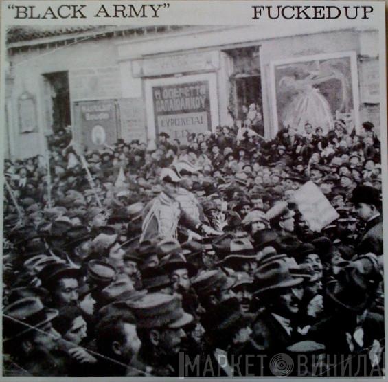  Fucked Up  - Black Army