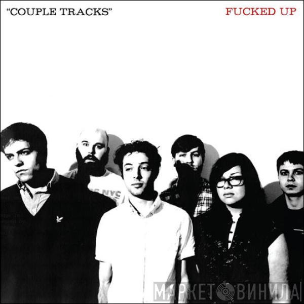  Fucked Up  - Couple Tracks