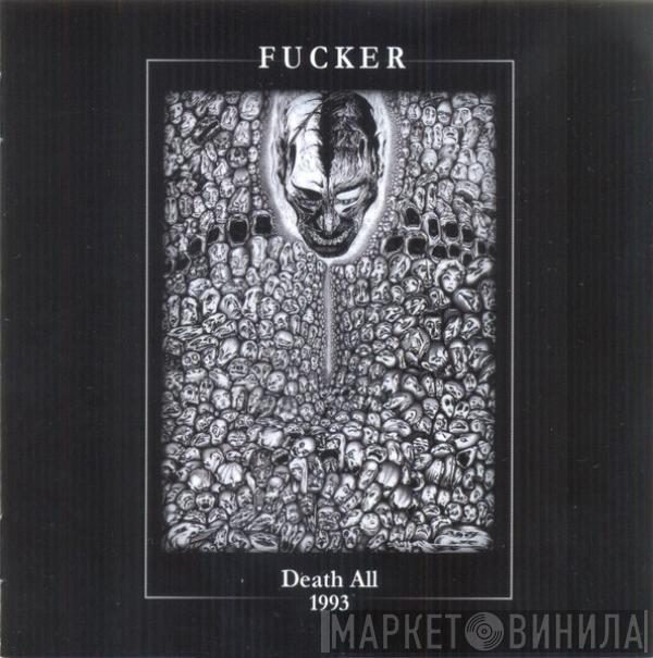 Fucker  - Death All