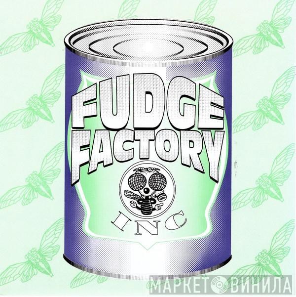 Fudge Factory Inc. - Locust Mind