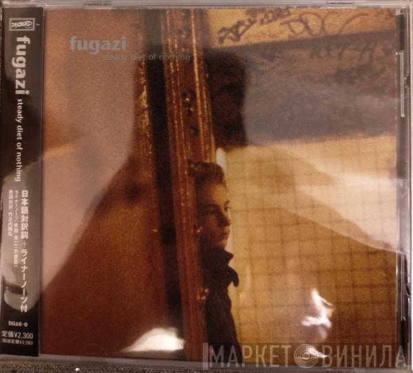  Fugazi  - Steady Diet Of Nothing