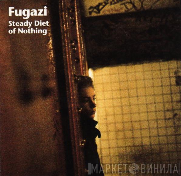  Fugazi  - Steady Diet Of Nothing