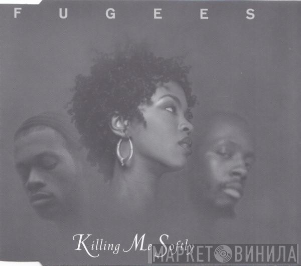  Fugees  - Killing Me Softly