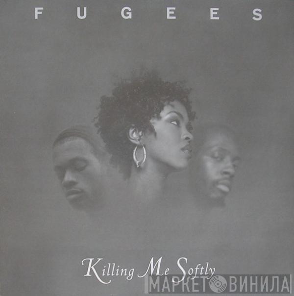  Fugees  - Killing Me Softly