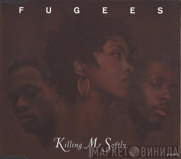 Fugees - Killing Me Softly
