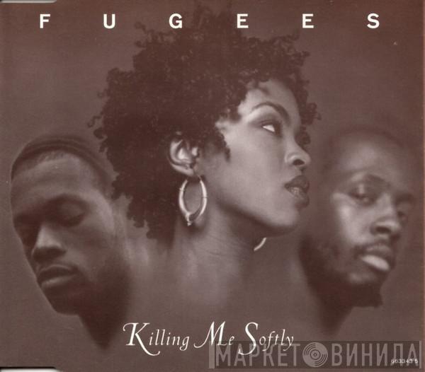 Fugees - Killing Me Softly