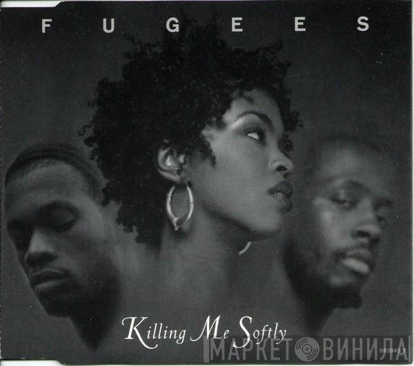 Fugees - Killing Me Softly