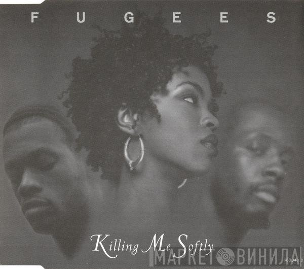 Fugees - Killing Me Softly