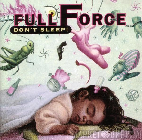 Full Force  - Don't Sleep!