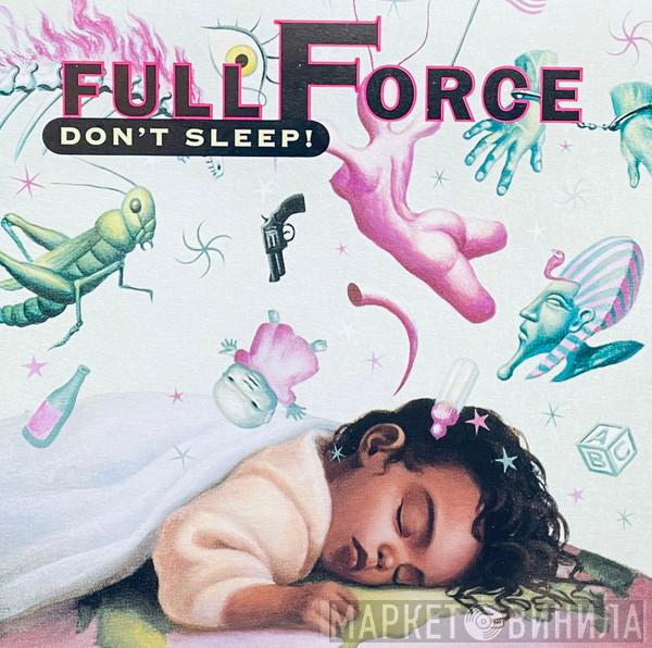  Full Force  - Don't Sleep!