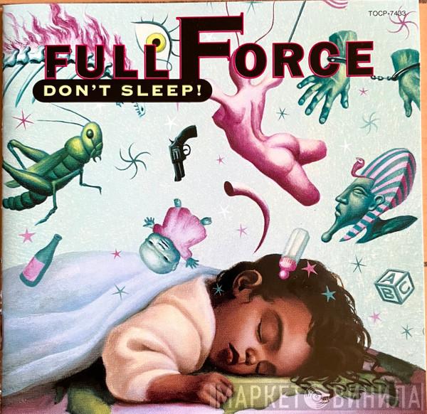  Full Force  - Don't Sleep!