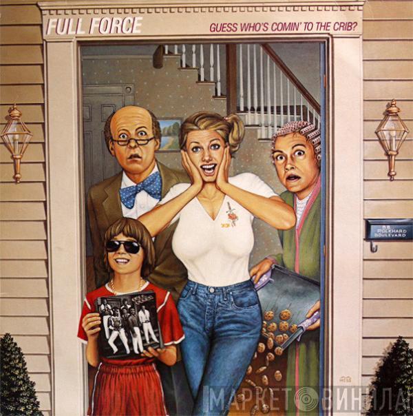 Full Force - Guess Who's Comin' To The Crib?