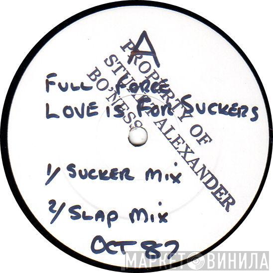 Full Force - Love Is For Suckers (Like Me And You)