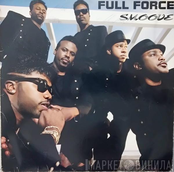  Full Force  - Smoove