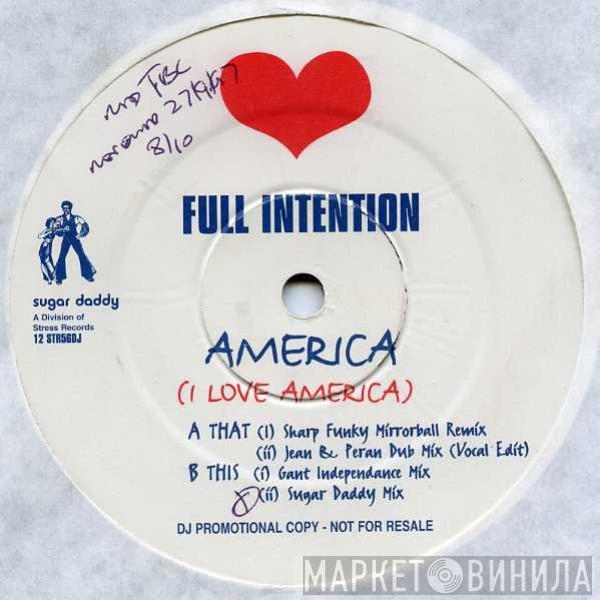  Full Intention  - America (I Love America)