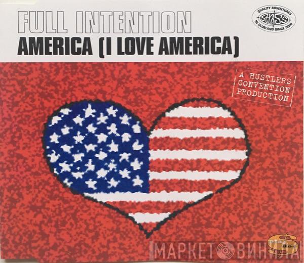  Full Intention  - America (I Love America)