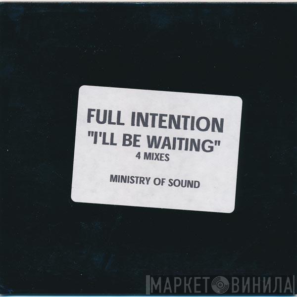  Full Intention  - I'll Be Waiting (4 Mixes)