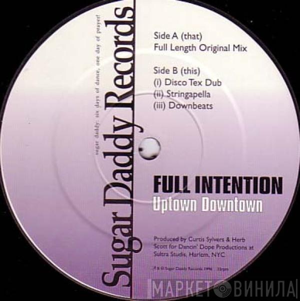 Full Intention - Uptown Downtown