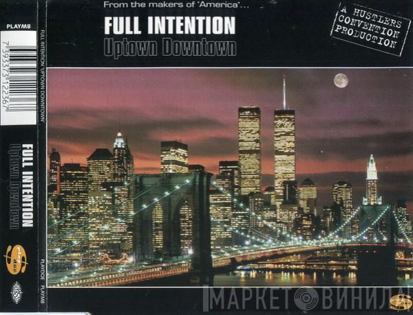 Full Intention  - Uptown Downtown