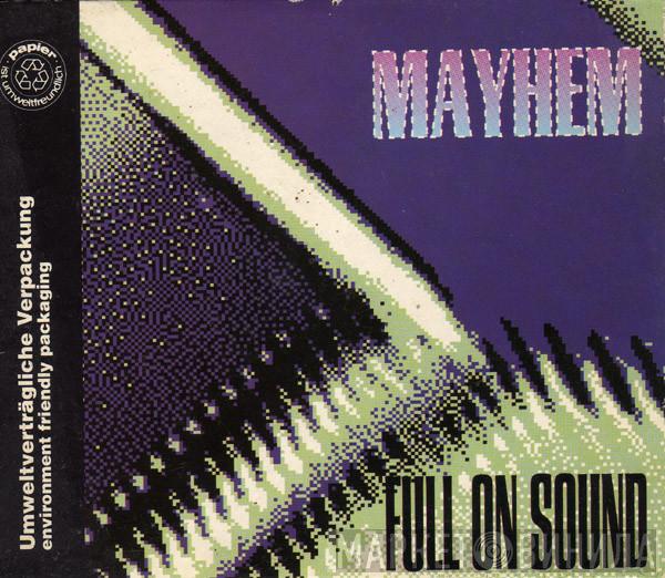  Full On Sound  - Mayhem