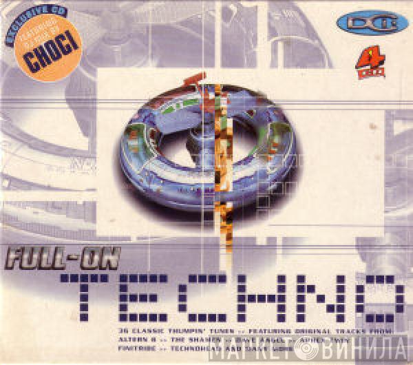  - Full-On Techno