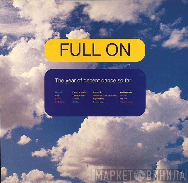  - Full On