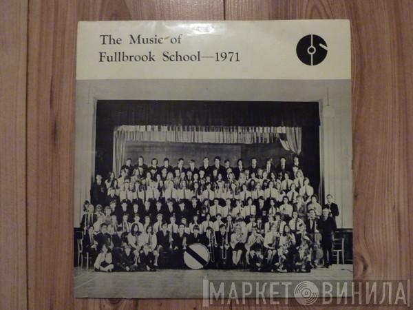 Fullbrook School - The Music Of Fullbrook School 1971