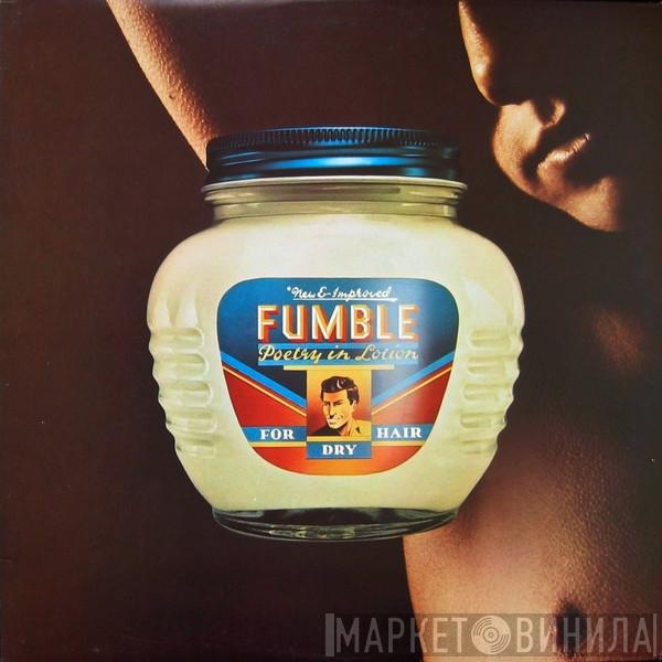 Fumble  - Poetry In Lotion