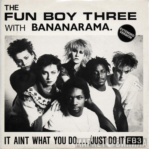 Fun Boy Three, Bananarama - It Aint What You Do.... /Just Do It (Extended Version)