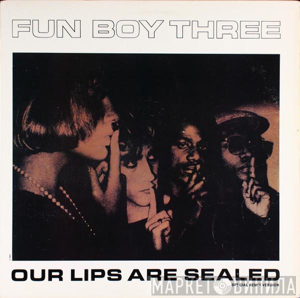  Fun Boy Three  - Our Lips Are Sealed (Special Remix Version)