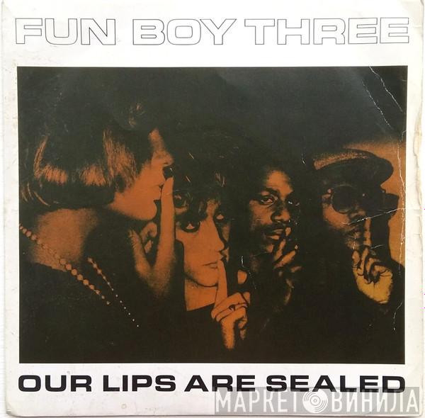 Fun Boy Three - Our Lips Are Sealed