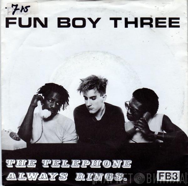  Fun Boy Three  - The Telephone Always Rings