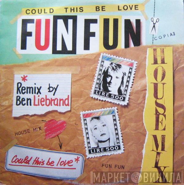  Fun Fun  - Could This Be Love