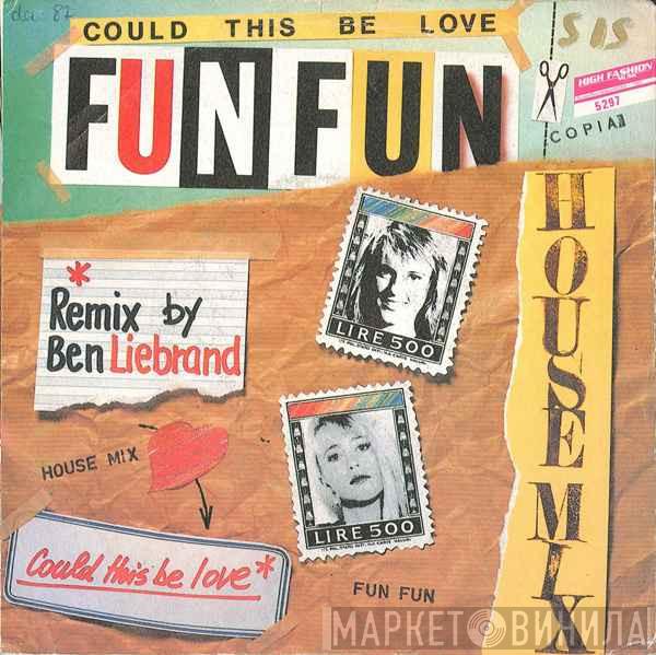  Fun Fun  - Could This Be Love