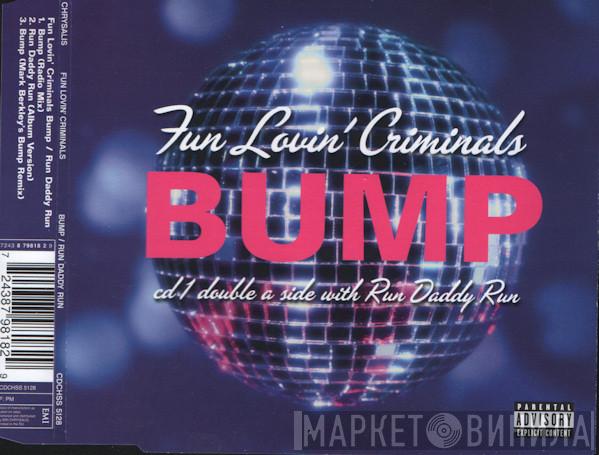  Fun Lovin' Criminals  - Bump / Run Daddy Run