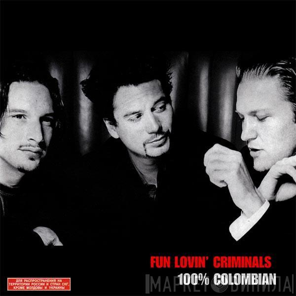 Fun Lovin' Criminals - 100% Colombian