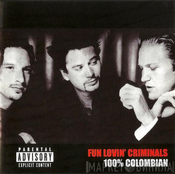  Fun Lovin' Criminals  - 100% Colombian