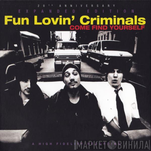  Fun Lovin' Criminals  - Come Find Yourself (20th Anniversary Expanded Edition)