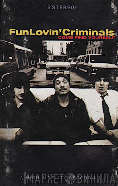  Fun Lovin' Criminals  - Come Find Yourself