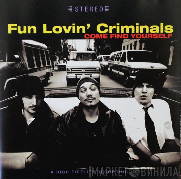  Fun Lovin' Criminals  - Come Find Yourself
