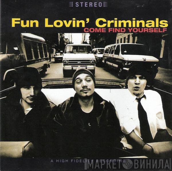  Fun Lovin' Criminals  - Come Find Yourself