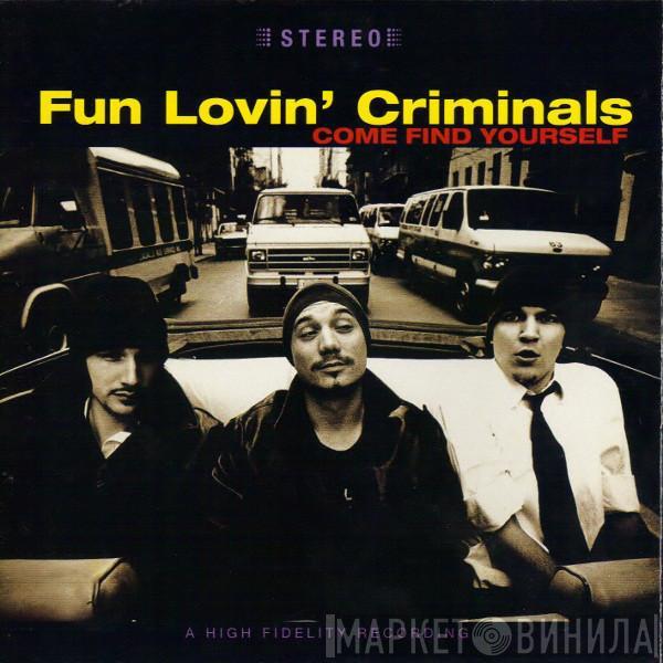  Fun Lovin' Criminals  - Come Find Yourself