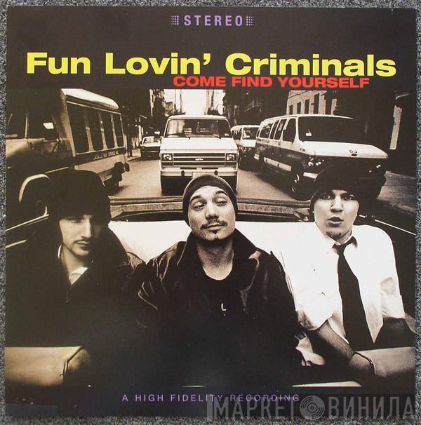  Fun Lovin' Criminals  - Come Find Yourself