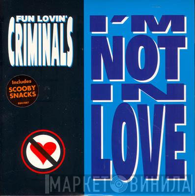 Fun Lovin' Criminals - I'm Not In Love