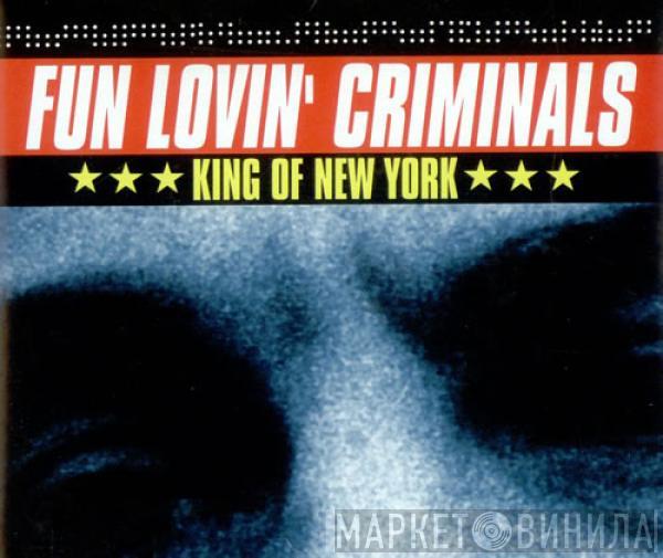 Fun Lovin' Criminals - King Of New York