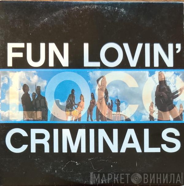  Fun Lovin' Criminals  - Loco
