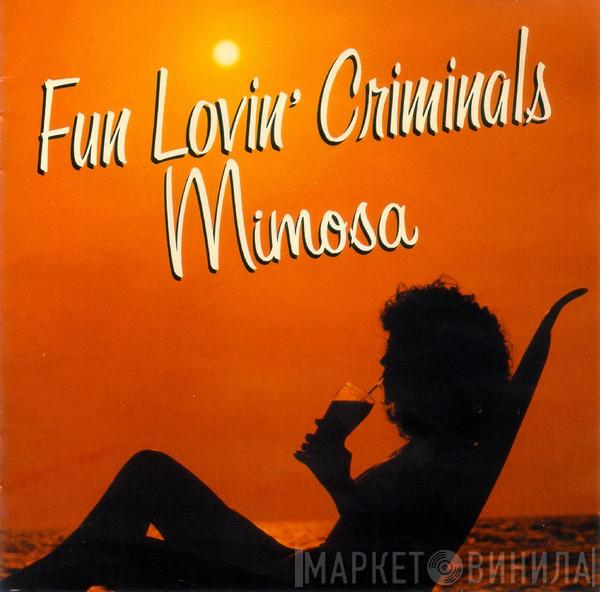 Fun Lovin' Criminals - Mimosa