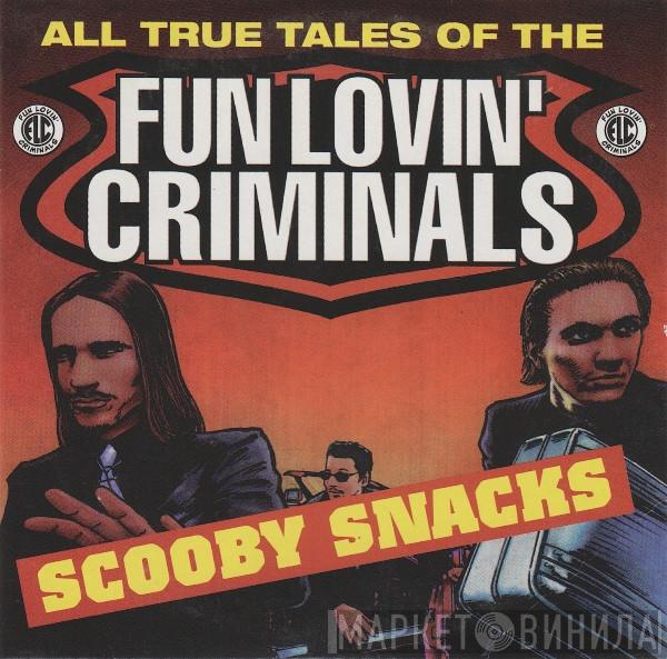  Fun Lovin' Criminals  - Scooby Snacks
