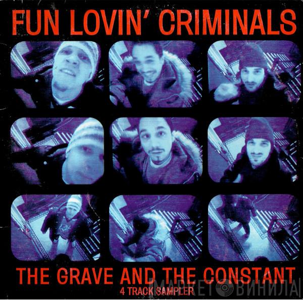 Fun Lovin' Criminals - The Grave And The Constant