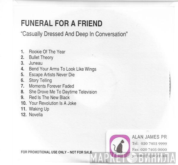  Funeral For A Friend  - Casually Dressed & Deep In Conversation